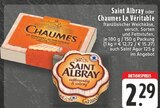 Saint Albray oder Chaumes Le Véritable bei EDEKA im Hünxe Prospekt für 2,29 €