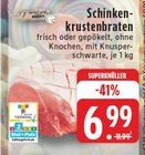 Schinkenkrustenbraten bei E center im Straßenhaus Prospekt für 6,99 €