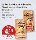 Raclette Scheiben Classique von Le Rustique im aktuellen V-Markt Prospekt für 4,44 €