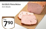 Fleischkäse von Globus im aktuellen GLOBUS Prospekt