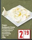 Feigen-Knoblauch-Creme von  im aktuellen EDEKA Prospekt für 2,19 €