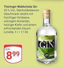 Aktuelle Gin Angebote bei GLOBUS in Jena Aktuelles Thüringer Waldschatz Gin Angebot bei GLOBUS in Jena ab 8,99 €