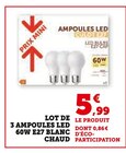 Lot de 3 ampoules LED 60W E27 blanc chaud - Super U à Poitiers Lot de 3 ampoules LED 60W E27 blanc chaud en promo chez Super U Poitiers à 5,99 €