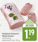 Hofglück Schweine-Rückenbraten im aktuellen Prospekt bei EDEKA in Oberboihingen