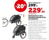 Remorque 2 en 1 transformable en poussette - Hyper U à Orléans Remorque 2 en 1 transformable en poussette en promo chez Hyper U Orléans à 229,99 €