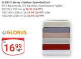 Jersey-Elasthan-Spannbetttuch bei GLOBUS im Prospekt "" für 16,99 €