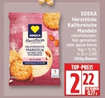 Kalifornische Mandeln von EDEKA Herzstücke für 2,22 € bei EDEKA im Angebot Kalifornische Mandeln von EDEKA Herzstücke im aktuellen EDEKA Prospekt