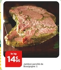 Promo Jambon persillé de Bourgogne à 14,99 € dans le catalogue Bi1 à Yvoire
