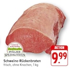 Schweine-Rückenbraten bei EDEKA im Klingenmünster Prospekt für 9,99 €