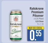 Ratskrone Premium Pilsener  im aktuellen EDEKA Prospekt für 0,55 €