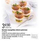 Promo Verrine courgettes chèvre poivrons à 3,90 € dans le catalogue Cora à Montfermeil