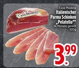 Italienischer Parma Schinken „Pelatello/“ von Casa Modena im aktuellen EDEKA Prospekt für 3,99 €