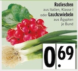 Radieschen oder Lauchzwiebeln bei E xpress im Rottach-Egern Prospekt für 0,69 €