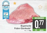 Bayerische Puten-Oberkeule im Angebot bei E center in Germering Bayerische Puten-Oberkeule Angebote bei E center Germering für 0,77 €