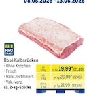Rosé Kalbsrücken von PRO TRACE im aktuellen METRO Prospekt für 21,39 €