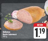 Delikatess Kassler Leberwurst im Angebot bei EDEKA in Erlangen Delikatess Kassler Leberwurst Angebote bei EDEKA Erlangen für 1,19 €