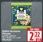Herzstücke Pistazien von EDEKA für 2,22 € bei EDEKA im Angebot Herzstücke Pistazien von EDEKA im aktuellen EDEKA Prospekt