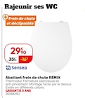 Abattant frein de chute remix - SENSEA - Weldom Abattant frein de chute remix - SENSEA à 29,90 € dans le catalogue Weldom