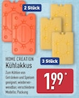 Kühlakkus 2 Stück von Home Creation für 1,99 € bei ALDI Nord im Angebot Kühlakkus 2 Stück von Home Creation im aktuellen ALDI Nord Prospekt
