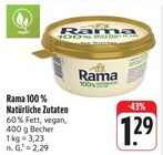 100 % Natürliche Zutaten im Angebot bei nah und gut in Würzburg 100 % Natürliche Zutaten Angebote von Rama bei nah und gut Würzburg für 1,29 €