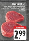 Thunfischfilet im Angebot bei E center in Gladbeck Thunfischfilet Angebote bei E center Gladbeck für 2,99 €