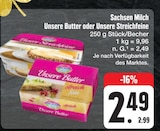 Unsere Butter oder Unsere Streichfeine Angebote von Sachsen Milch bei E center Chemnitz für 2,49 €