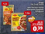 Fix, Food Travel verschiedene Sorten oder Herzens Küche Würzpaste Spaghetti Bolognese Angebote von Maggi bei Marktkauf Bautzen für 0,39 €