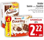 bueno oder Country von Kinder im aktuellen EDEKA Prospekt für 2,22 €