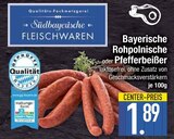 Aktuelles Rohpolnische Angebot bei EDEKA in Ingolstadt ab 1,89 €