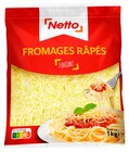 FROMAGES RÂPÉS - NETTO en promo à 7,02 € chez Netto FROMAGES RÂPÉS - NETTO dans le catalogue Netto