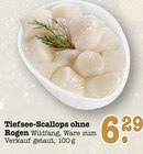Tiefsee-Scallops ohne Rogen für 6,29 € bei E center im Angebot Tiefsee-Scallops ohne Rogen im aktuellen E center Prospekt