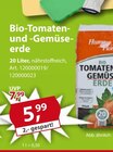 Bio-Tomaten- und -Gemüseerde im Angebot bei Sonderpreis Baumarkt in Rheine Bio-Tomaten- und -Gemüseerde Angebote bei Sonderpreis Baumarkt Rheine für 5,99 €
