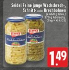 Feine junge Wachsbrech-, Schnitt- oder Brechbohnen Angebote von Seidel bei E center Euskirchen für 1,49 €