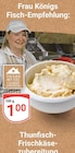 Thunfisch-Frischkäsezubereitung Angebote von Globus bei GLOBUS Pirmasens für 1,00 €