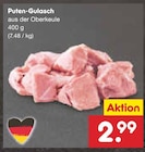Aktuelle Pute Angebote bei Netto Marken-Discount in Neuss Aktuelles Puten-Gulasch Angebot bei Netto Marken-Discount in Neuss ab 2,99 €