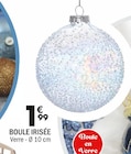 Boule irisée en promo chez La Foir’Fouille La Rochelle à 1,99 €