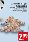 Aktuelle Garnelen Angebote bei EDEKA in Krefeld Aktuelles Black-Tiger-Riesengarnelen Angebot bei EDEKA in Krefeld ab 2,99 €