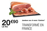 Promo Jambon sec 9 mois à 20,90 € dans le catalogue Monoprix à Lille