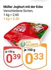 Joghurt mit der Ecke im Angebot bei GLOBUS in Oberhausen Joghurt mit der Ecke Angebote von Müller bei GLOBUS Oberhausen für 0,33 €