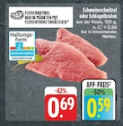 EDEKA Lohr - Schweineschnitzel oder Schlegelbraten Angebot im Prospekt Schweineschnitzel oder Schlegelbraten bei EDEKA im Lohr Prospekt für 0,59 €