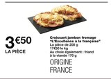 Croissant jambon fromage - L'Excellence à la française dans le catalogue Monoprix