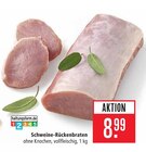 Schweine-Rückenbraten Angebote bei Marktkauf Lörrach für 8,99 €