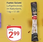 Fuetec Salami bei GLOBUS im Ludwigshafen Prospekt für 2,99 €