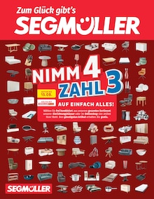 Aktueller Segmüller Prospekt (Mannheim) Segmüller Prospekt "Zum Glück gibt’s Segmüller - Nimm 4 zahl 3" mit Seiten (Mannheim)
