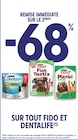 Intermarché Les Infournas - Promo -68% REMISE IMMÉDIATE SUR LE 2ÈME SUR TOUT FIDO ET DENTALIFE Promo -68% REMISE IMMÉDIATE SUR LE 2ÈME SUR TOUT FIDO ET DENTALIFE à dans le catalogue Intermarché à Les Infournas