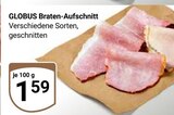 Aktuelle Braten Angebote bei GLOBUS in Braunschweig Aktuelles Braten-Aufschnitt Angebot bei GLOBUS in Braunschweig ab 1,59 €