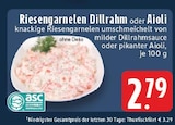 Riesengarnelen Dillrahm oder Aioli im Angebot bei E center in Pulheim Riesengarnelen Dillrahm oder Aioli Angebote bei E center Pulheim für 2,79 €