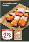 Aktuelles Lachs-Kabeljauspieß Especiara Angebot bei GLOBUS in Rostock ab 2,99 €