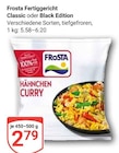 Fertiggericht Classic im Angebot bei GLOBUS in Koblenz Fertiggericht Classic Angebote von Frosta bei GLOBUS Koblenz für 2,79 €
