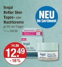 Nachtcreme im V-Markt Prospekt Better Skin Tages- oder Nachtcreme von fenjal im aktuellen V-Markt Prospekt für 12,49 €
